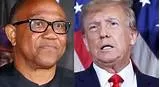 TRUMP THUMBS UP FOR PETER OBI, SAYS HE SEES HOPE FOR GREATER NIGERIA