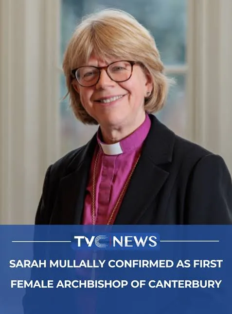 SARAH MULLALLY CONFIRMED AS FIRST FEMALE ARCHBISHOP OF CANTERBURY