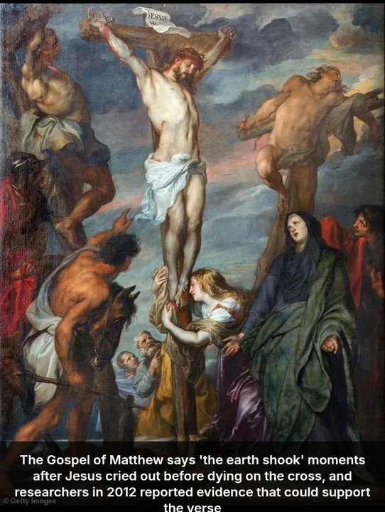 SCIENTISTS CONFIRM BIBLICAL EARTHQUAKE AT THE MOMENT OF JESUS' CRUCIFIXION
